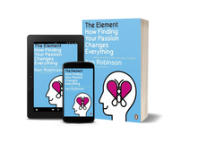 The Element: How Finding Your Passion Changes Everything by Ken Robinson