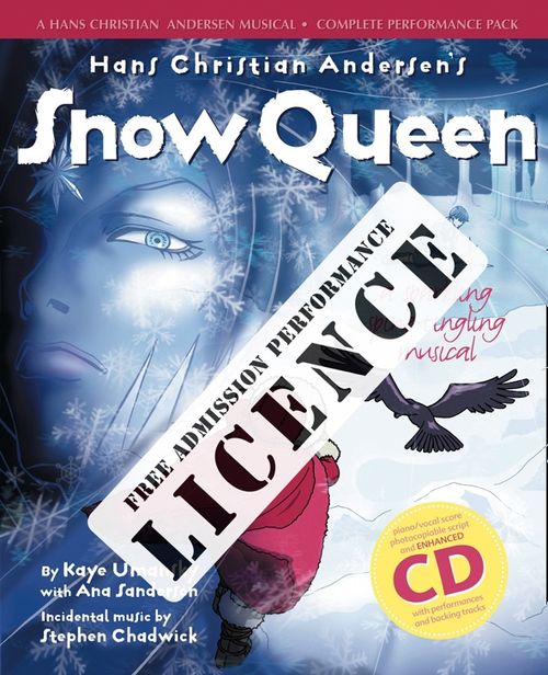 Collins Musicals - Hans Christian Andersen's Snow Queen Performance Licence (No admission fee): For public performances at which no admission fee is charged