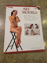 ART MODELS Life Nudes For Drawing Maureen & Douglas Johnson Soft Cover Book