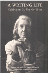 A WRITING LIFE, celebrating Nadine Gordimer